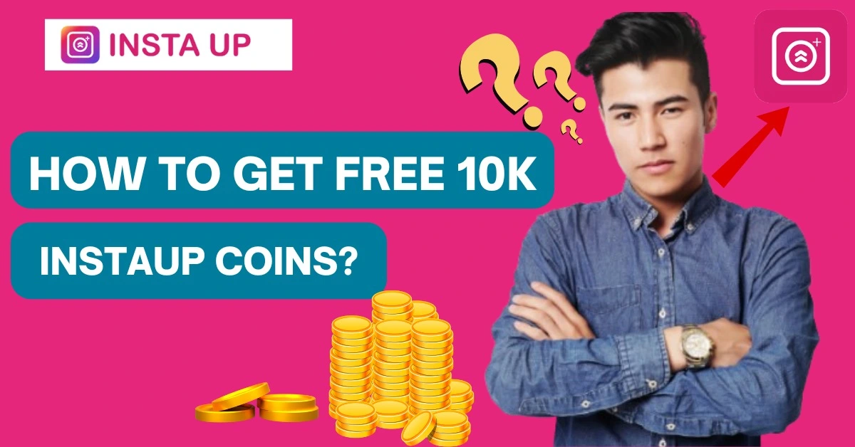 How to get Free 10K InstaUp Coins